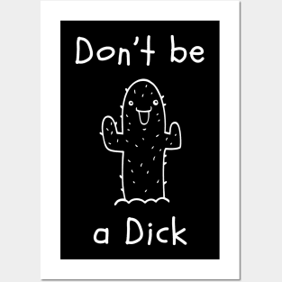 Don't be a Dick Posters and Art